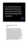 An Introduction to Metal Stud, Precast Concrete and Stone Panel Building Wall Systems