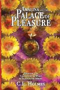 Amalina and the Palace of Pleasure: Episode 2 in The Count at Play & Slaughter Series (en Inglés)