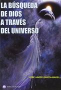 La Busqueda de Dios a Traves del Universo (in Spanish)