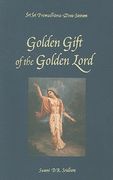 The Golden Gift of the Golden Lord: Prema Dhama Deva Stotram (en Inglés)