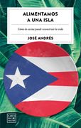 Alimentamos una Isla: Cómo la Cocina Puede Reconstruir la Vida (Ensayo)