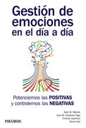 Gestión de Emociones en el día a Día: Potenciemos las Positivas y Controlemos las Negativas (Manuales Prácticos)