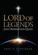 Lord of Legends: Jesus' Redemption Quest (en Inglés)