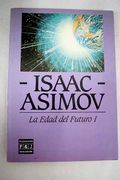 La Edad del Futuo. Tomo 1