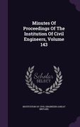 Minutes Of Proceedings Of The Institution Of Civil Engineers, Volume 143 (en Inglés)