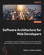 Software Architecture for Web Developers: An introductory guide for developers striving to take the first steps toward software architecture or just l (en Inglés)