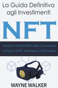 La Guida Definitiva agli Investimenti NFT (en Italiano)