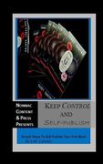 Keep Control and Self-Publish: Simple Steps to Self-Publish Your First Book (en Inglés)