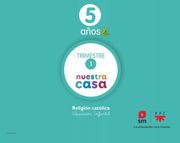 Texto Nuestra Casa Kínder. (5 años) Religión Católica