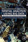 Spatial Analysis Using big Data: Methods and Urban Applications (Spatial Econometrics and Spatial Statistics)