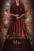 A Entrevista da Mãe (en Portugués)