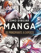 Cómo Dibujar Manga y Anime para Principiantes. Aprender a Dibujar Manga de Cero a Experto - Caras, Expresiones, Cuerpos, Poses, Fondos, Storyboards - Guía de dibujo para Niños, Adolescentes y Adultos