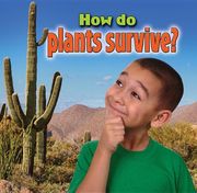 How do Plants Survive? (Plants Close-Up) 