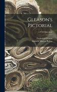 Gleason's Pictorial; v.4 1853 Jan.-June (en Inglés)