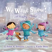 We Want Snow: A Wintry Chant (en Inglés)