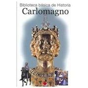 Carlomagno (Biblioteca Basica de Historia (in Spanish)