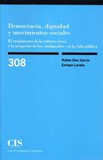 Democracia, Dignidad y Movimientos Sociales. El Surgimiento de la Cultura Cívica (Monografías)