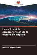 Les Wikis et la Compréhension de la Lecture en Anglais (in French)