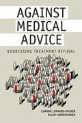 Against Medical Advice: Addressing Treatment Refusal (en Inglés)