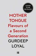 Mother Tongue: Flavours of a Second Generation