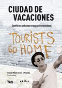Ciudad de Vacaciones: Conflictos Urbanos en Espacios Turísticos: 2 (L'observatori)