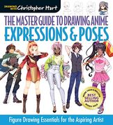 The Master Guide to Drawing Anime: Expressions & Poses: Figure Drawing Essentials for the Aspiring Artistvolume 6 (en Inglés)