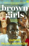 Brown Girls: The Hotly Anticipated and Daring new Debut Novel 