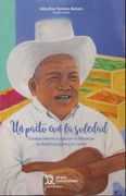 Un Pacto con la Soledad. Envejecimiento y Vejez en la Literatura en America Latina y el Caribe (Incluye )