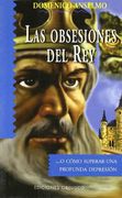 Las Obsesiones del rey: --o Cómo Superar una Profunda Depresión