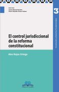 El control jurisdiccional de la reforma constitucional (in Spanish)