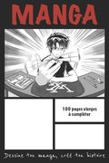 Manga: Bande dessinée vierge pour mangaka débutant Format 15,2 x 22,9 cm 100 pages à remplir (en Francés)