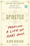 Spinster: Making a Life of One's own