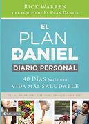 El Plan Daniel, Diario Personal: 40 Días Hacia una Vida más Saludable (Daniel Plan)