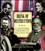 The Brink of Destruction: A Quotable History of the Civil War (en Inglés)