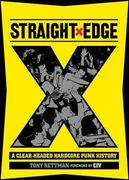 Straight Edge: A Clear-Headed Hardcore Punk History (en Inglés)
