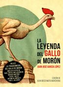 LA LEYENDA DEL GALLO DE MORON (en Castellano)