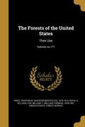 The Forests of the United States: Their Use; Volume no.171 (en Inglés)