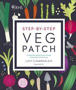 Rhs Step-By-Step veg Patch: A Foolproof Guide to Every Stage of Growing Fruit and veg (en Inglés)