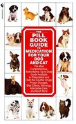 The Pill Book Guide to Medication for Your dog and cat (en Inglés)