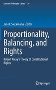 Proportionality, Balancing, and Rights: Robert Alexy's Theory of Constitutional Rights (en Inglés)