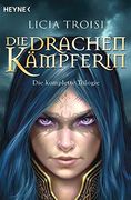 Die Drachenkämpferin: Die Komplette Trilogie: Die Komplette Trilogie: Die Drachenkämpferin: Im Land des Windes / der Auftrag des Magiers / der Talisman der Macht (en Alemán)
