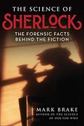 The Science of Sherlock: The Forensic Facts Behind the Fiction (en Inglés)