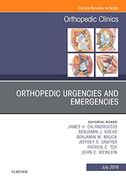 Orthopedic Urgencies and Emergencies, an Issue of Orthopedic Clinics (Volume 47-3) (The Clinics: Orthopedics, Volume 47-3)