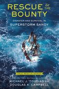 Rescue of the Bounty (Young Readers Edition). Disaster and Survival in Superstorm Sandy
