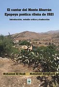 El Cantar del Monte Abarrán. Epopeya Poética Rifeña De1921: Introducción, Estudio Crítico y Traducción: 3 (Diwan Hispano-Magrebí)