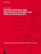 Zur Bestimmung Der Geoidundulationen Aus Freiluftanomalien: Schwerewerte in Grossen Höhen Über Der Erdoberfläche (en Alemán)