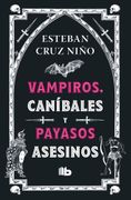 Vampiros, Caníbales Y Payasos Asesinos / Vampires, Cannibals, and Killer Clowns (in Spanish)