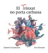 El Trinxat no Porta Carbassa (Petit Pirineu) (en Catalán)