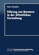Führung von Beratern in der Öffentlichen Verwaltung. Duv: Wirtschaftswissenschaft; (en Alemán)