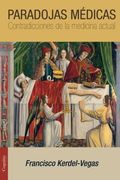 Paradojas Médicas: Contradicciones de la Medicina Actual